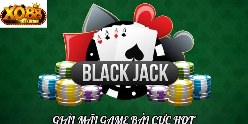 Kinh nghiệm và chiến lược chơi Blackjack XO88 hiệu quả 