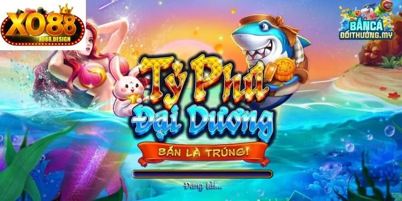 Hướng dẫn chơi tỷ phú đại dương tại XO88 